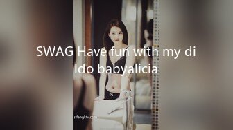 SWAG Have fun with my dildo babyalicia